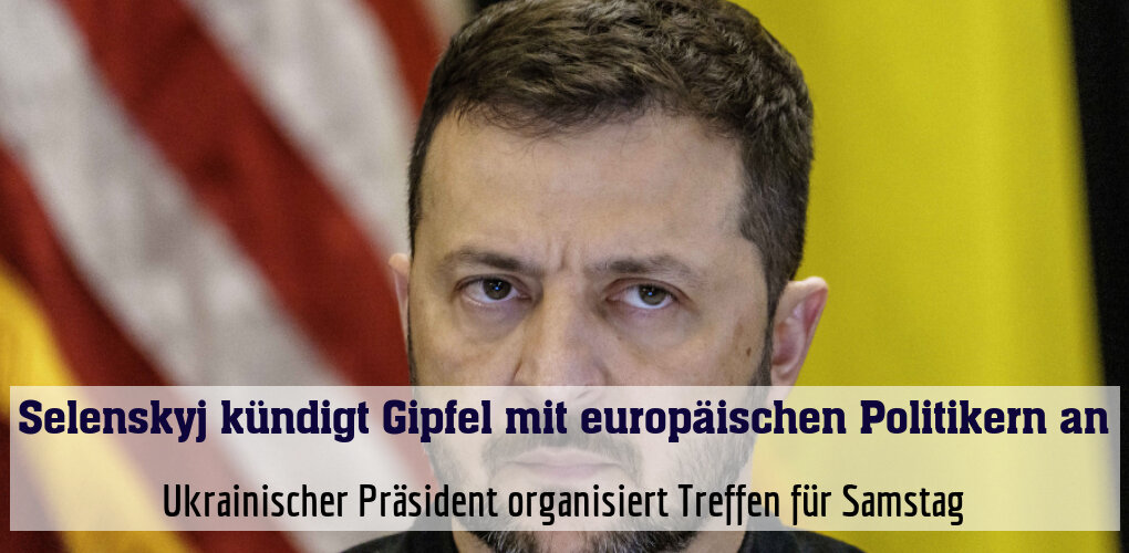 Ukrainischer Präsident organisiert Treffen für Samstag