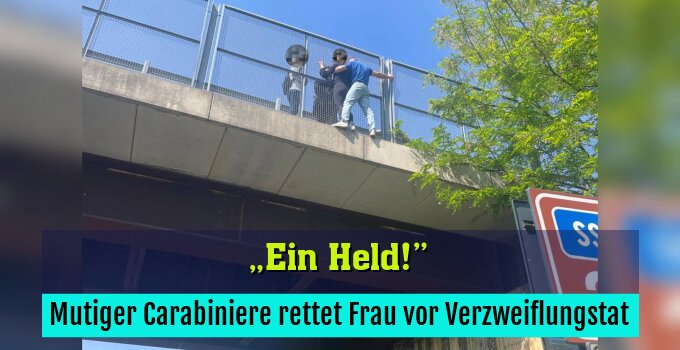 Mutiger Carabiniere rettet Frau vor Verzweiflungstat