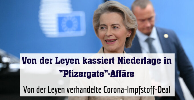 Von der Leyen verhandelte Corona-Impfstoff-Deal