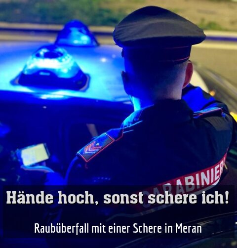 Raubüberfall mit einer Schere in Meran