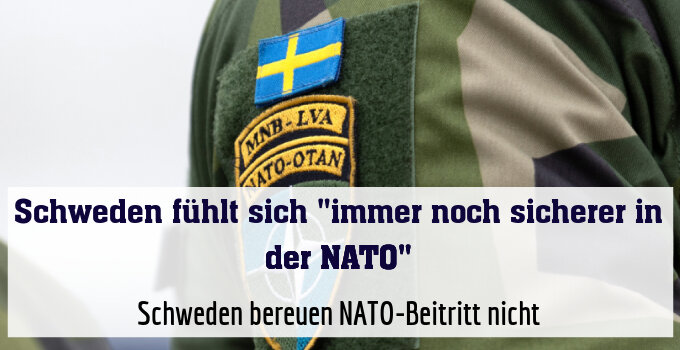 Schweden bereuen NATO-Beitritt nicht