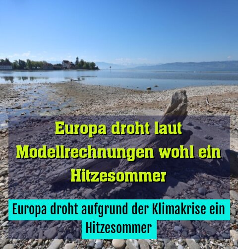 Europa droht aufgrund der Klimakrise ein Hitzesommer