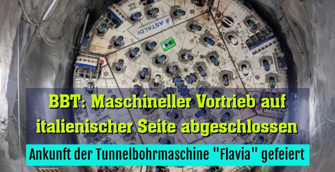 Ankunft der Tunnelbohrmaschine "Flavia" gefeiert