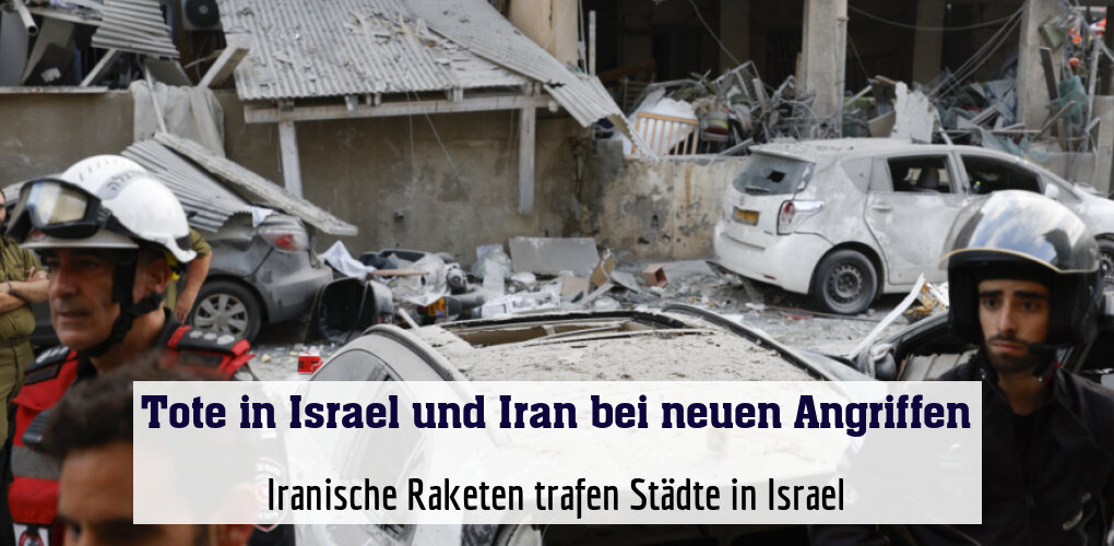 Iranische Raketen trafen Städte in Israel