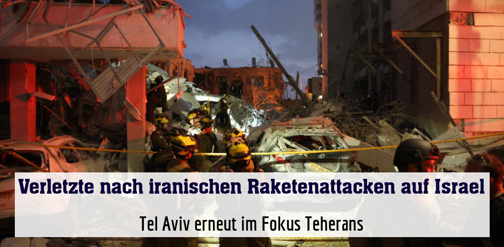 Tel Aviv erneut im Fokus Teherans