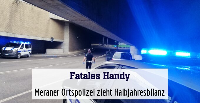 Meraner Ortspolizei zieht Halbjahresbilanz