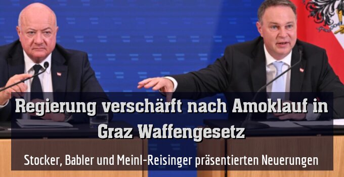 Stocker, Babler und Meinl-Reisinger präsentierten Neuerungen