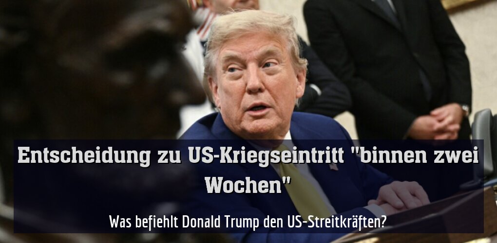 Was befiehlt Donald Trump den US-Streitkräften?