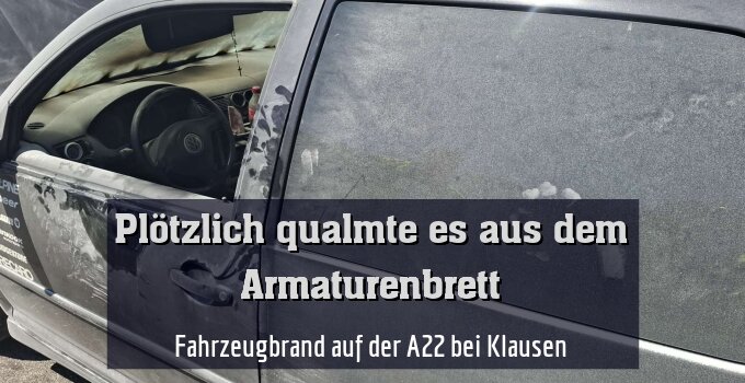 Fahrzeugbrand auf der A22 bei Klausen