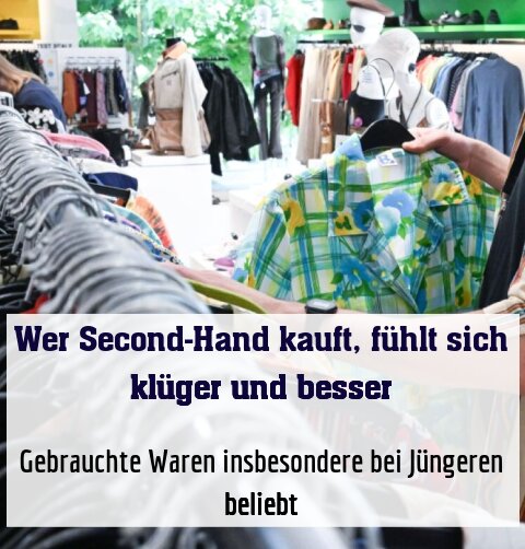 Gebrauchte Waren insbesondere bei Jüngeren beliebt