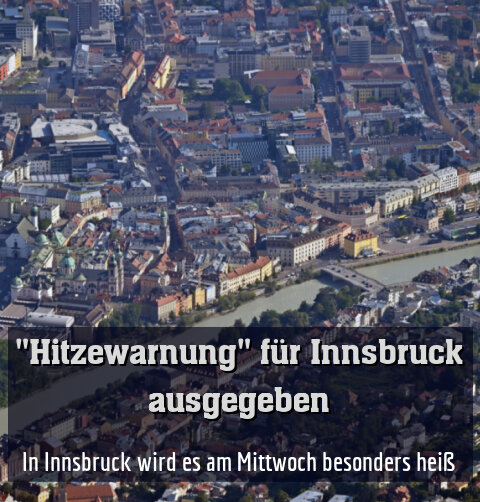 In Innsbruck wird es am Mittwoch besonders heiß