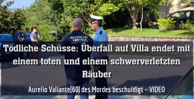 Aurelio Valiante[60] des Mordes beschuldigt – VIDEO