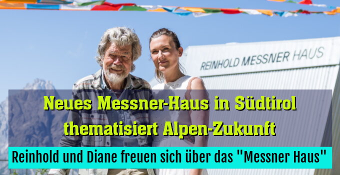 Reinhold und Diane freuen sich über das "Messner Haus"