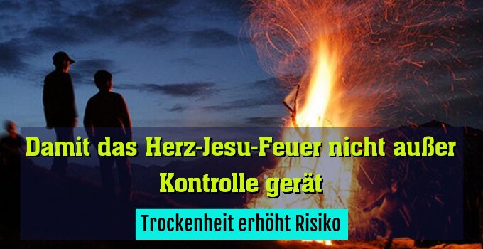 Trockenheit erhöht Risiko
