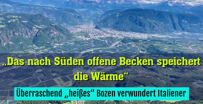 Überraschend „heißes“ Bozen verwundert Italiener