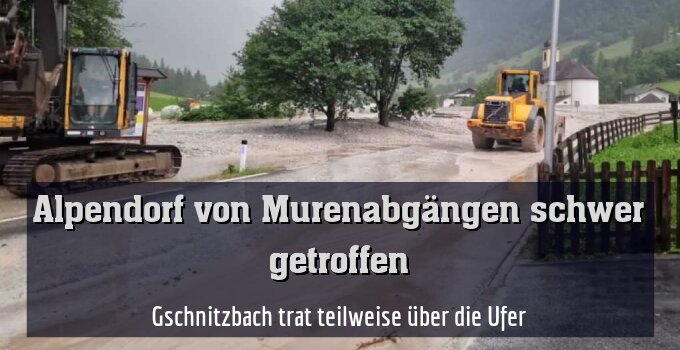 Gschnitzbach trat teilweise über die Ufer