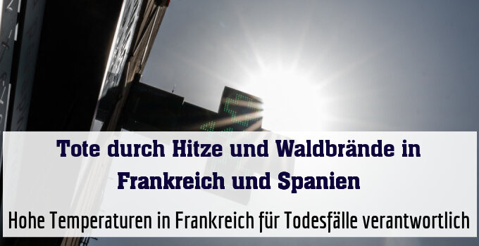 Hohe Temperaturen in Frankreich für Todesfälle verantwortlich
