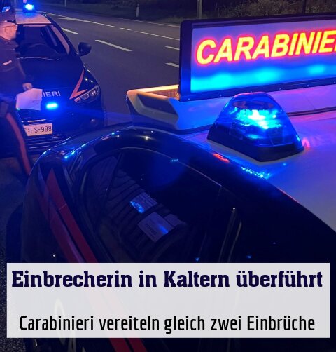 Carabinieri vereiteln gleich zwei Einbrüche