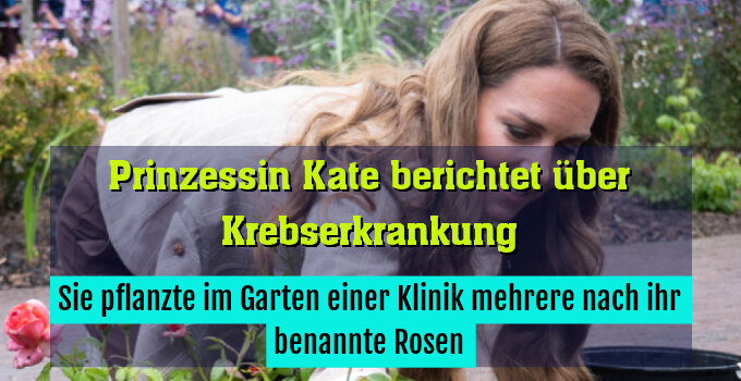 Sie pflanzte im Garten einer Klinik mehrere nach ihr benannte Rosen
