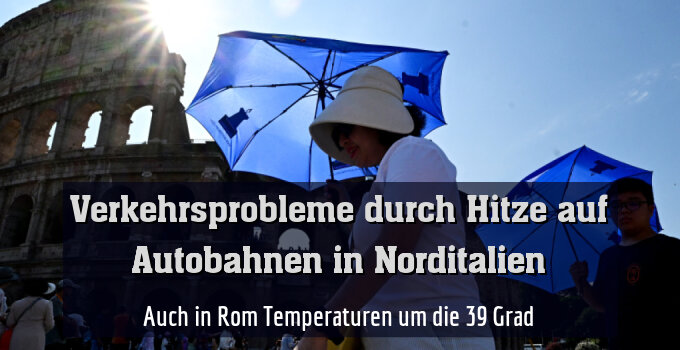 Auch in Rom Temperaturen um die 39 Grad