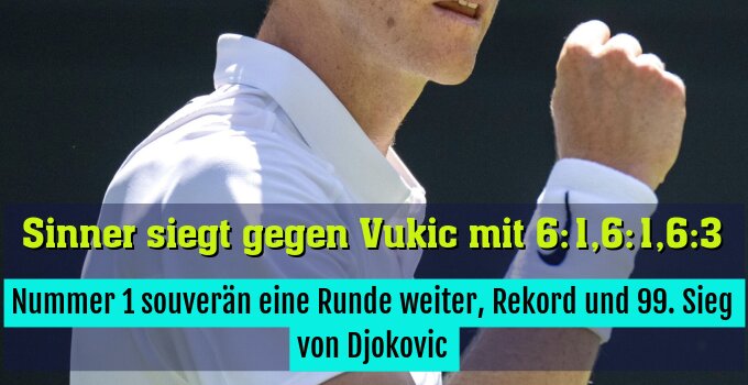 Nummer 1 souverän eine Runde weiter ,Rekord und 99. Sieg von Djokovic
