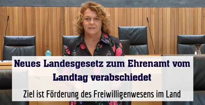 Ziel ist Förderung des Freiwilligenwesens im Land