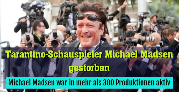 Michael Madsen war in mehr als 300 Produktionen aktiv