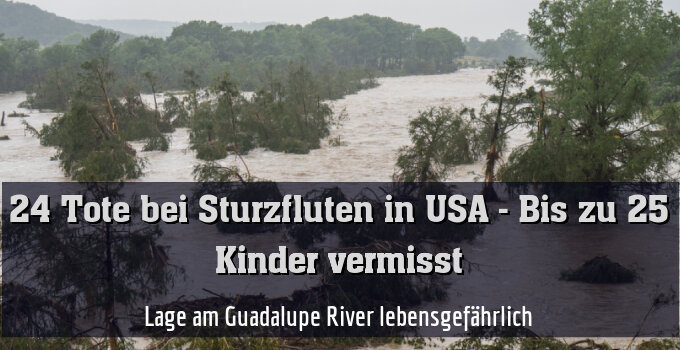 Lage am Guadalupe River lebensgefährlich