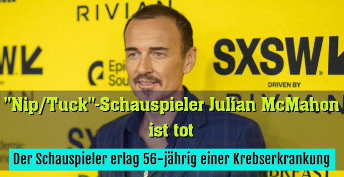 Der Schauspieler erlag 56-jährig einer Krebserkrankung