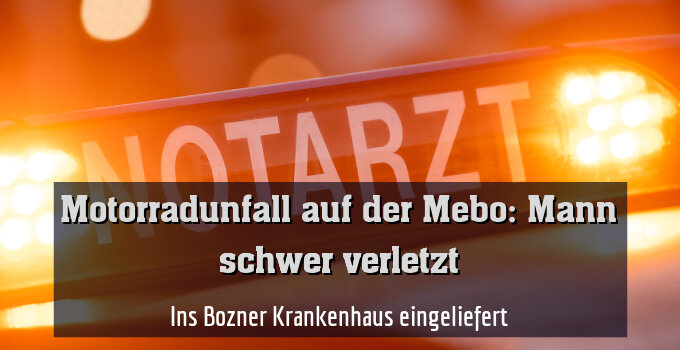Ins Bozner Krankenhaus eingeliefert