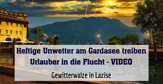 Gewitterwalze in Lazise