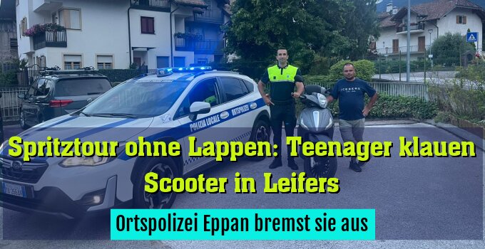 Ortspolizei Eppan bremst sie aus