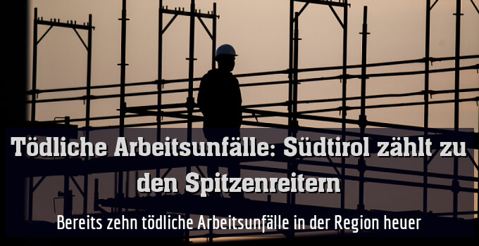 Bereits zehn tödliche Arbeitsunfälle in der Region heuer
