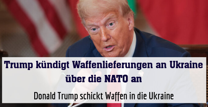 Donald Trump schickt Waffen in die Ukraine