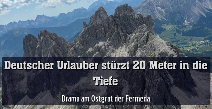 Drama am Ostgrat der Fermeda