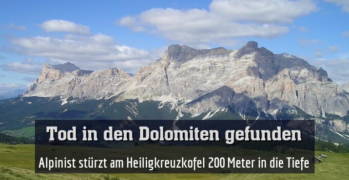 Alpinist stürzt am Heiligkreuzkofel 200 Meter in die Tiefe