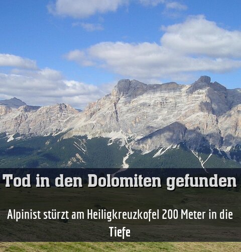 Alpinist stürzt am Heiligkreuzkofel 200 Meter in die Tiefe