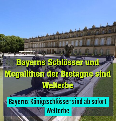 ++ ARCHIVBILD ++ Bayerns Königsschlösser sind ab sofort Welterbe