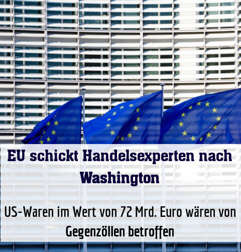 US-Waren im Wert von 72 Mrd. Euro wären von Gegenzöllen betroffen