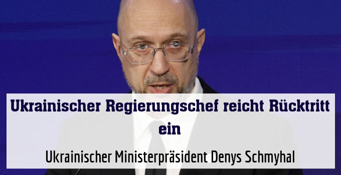 Ukrainischer Ministerpräsident Denys Schmyhal