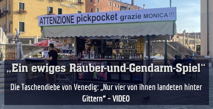 Die Taschendiebe von Venedig: „Nur vier von ihnen landeten hinter Gittern“ – VIDEO