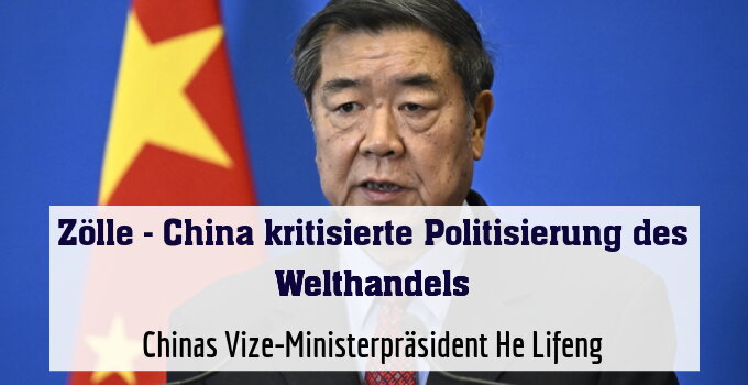 Chinas Vize-Ministerpräsident He Lifeng