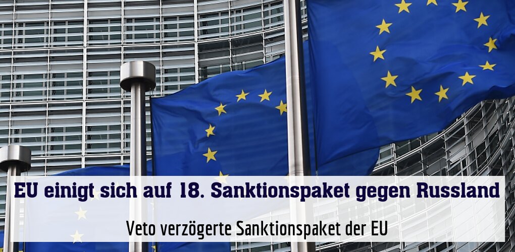 Veto verzögerte Sanktionspaket der EU
