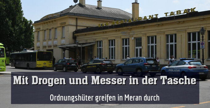 Ordnungshüter greifen in Meran durch