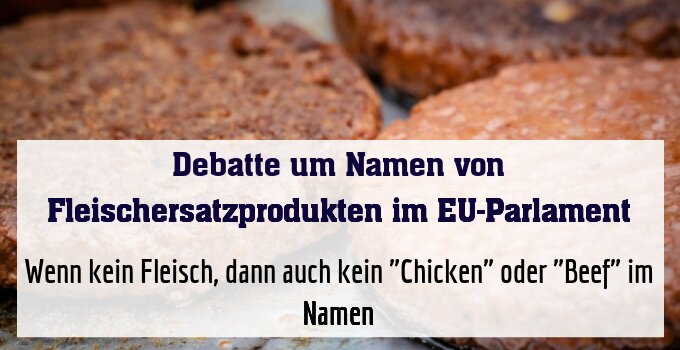 Wenn kein Fleisch, dann auch kein "Chicken" oder "Beef" im Namen