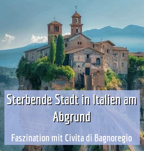 Faszination mit Civita di Bagnoregio