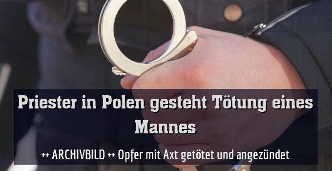 ++ ARCHIVBILD ++ Opfer mit Axt getötet und angezündet