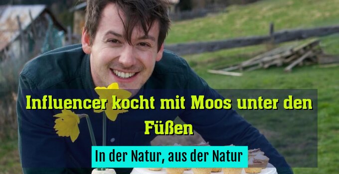 In der Natur, aus der Natur