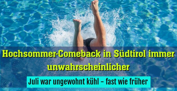 Juli war ungewohnt kühl - fast wie früher