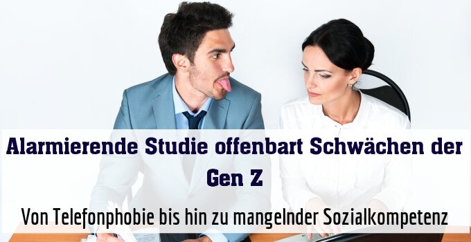 Von Telefonphobie bis hin zu mangelnder Sozialkompetenz